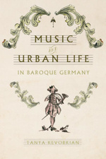 Cover of Music and Urban Life in Baroque Germany