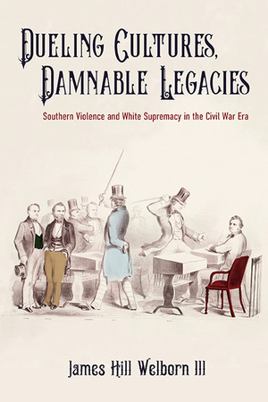 Cover for Dueling Cultures, Damnable Legacies
