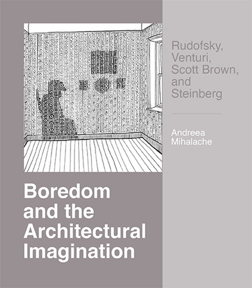 Cover for Boredom and the Architectural Imagination