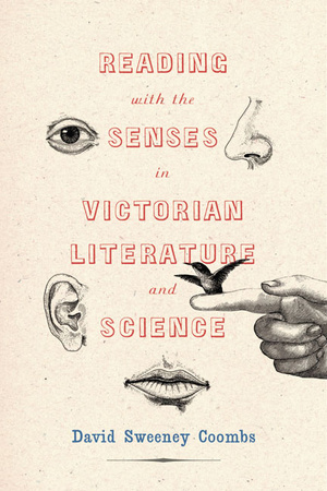 Cover for Reading with the Senses in Victorian Literature and Science