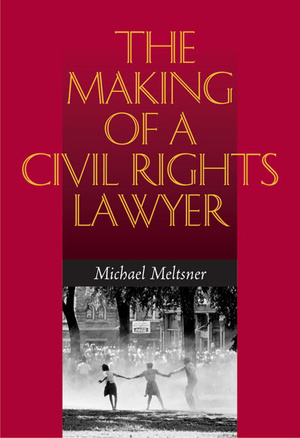 Cover for The Making of a Civil Rights Lawyer