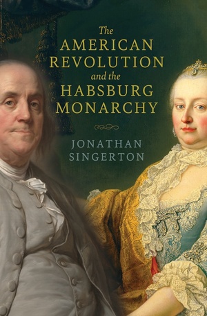 Cover for The American Revolution and the Habsburg Monarchy