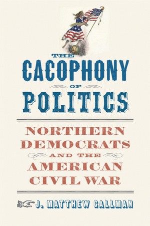 Cover for The Cacophony of Politics