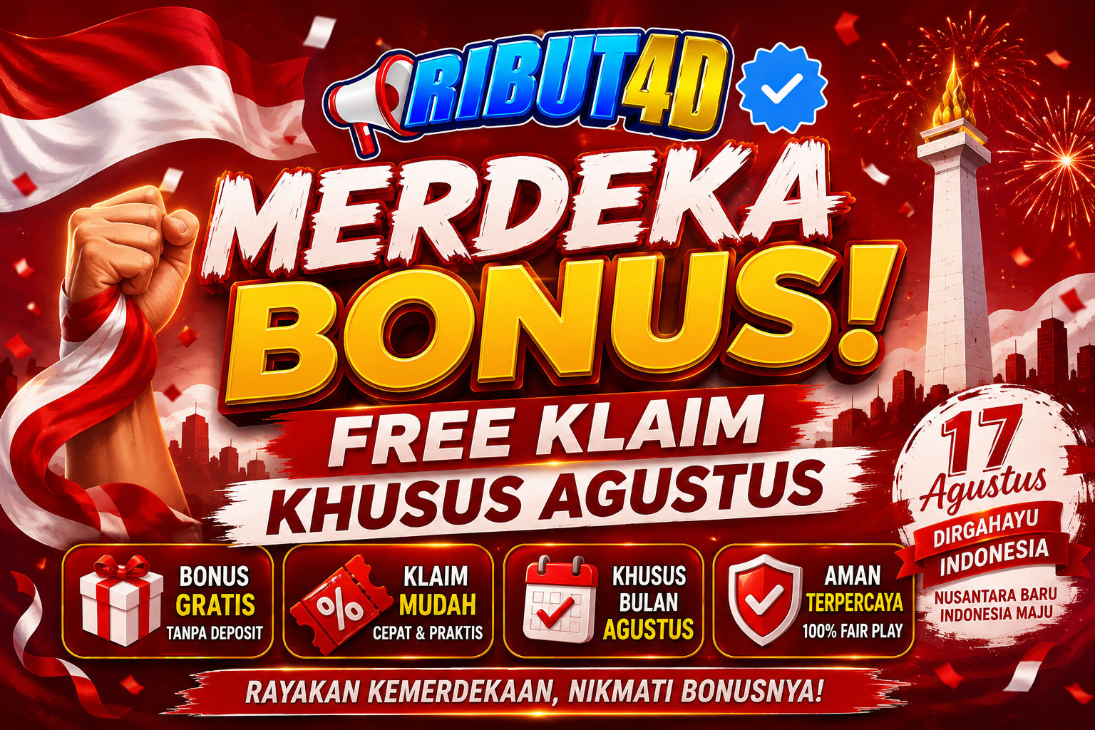 RIBUT4D-BONUS MERDEKA! FREE KLAIM BONUS KEMERDEKAAN