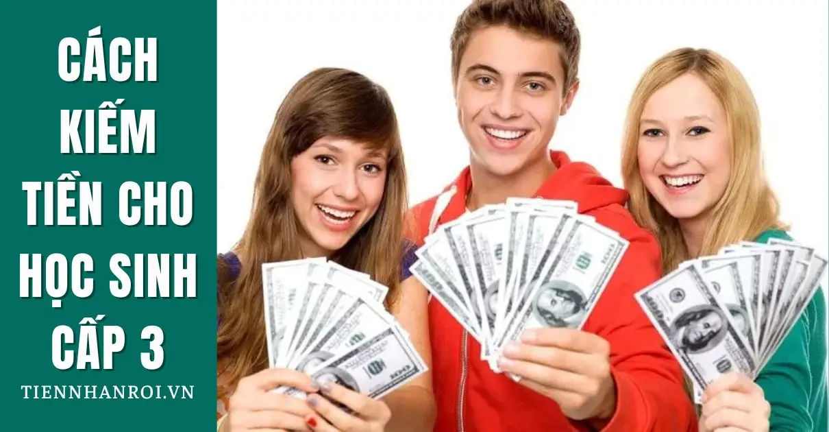 Cách Kiếm Tiền Online Cho Học Sinh Cấp 3 - Bí Kíp Từ Khởi Đầu Đến Thành Công