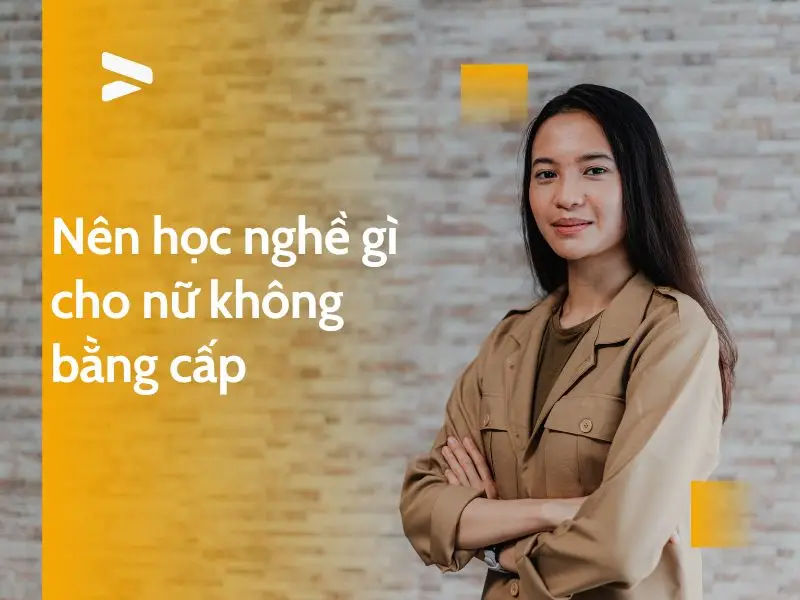 Học Nghề Cho Nữ - Mở Ra Cánh Cửa Thành Công