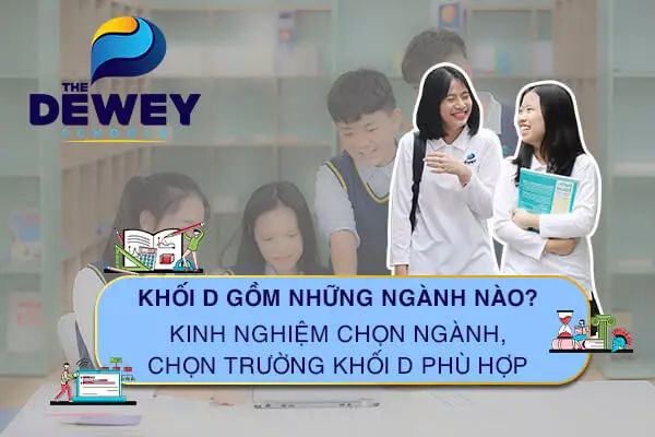 Khối D Tổng quan về các ngành học