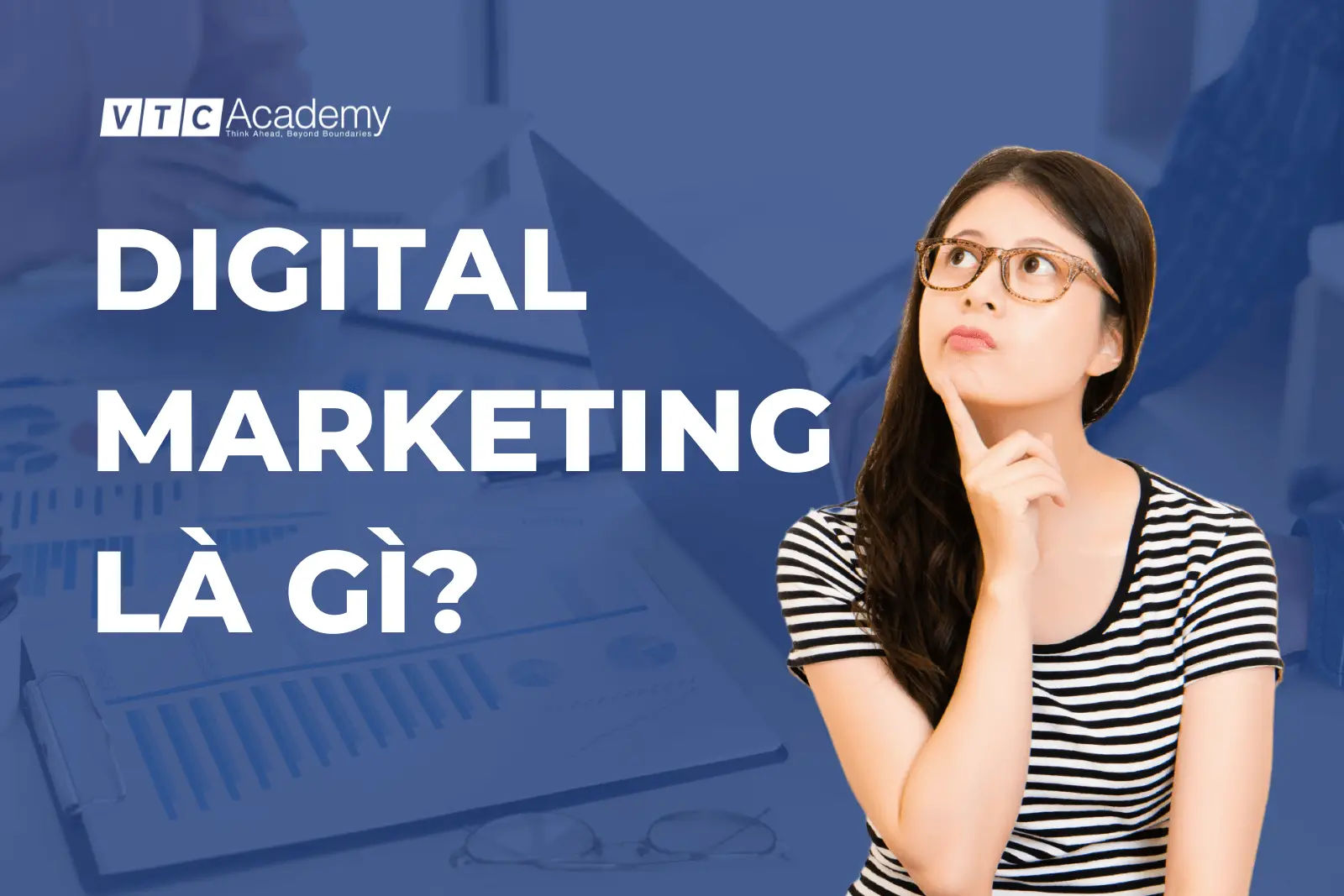Marketing là nghề gì? Giới thiệu tổng quan về ngành nghề tiềm năng