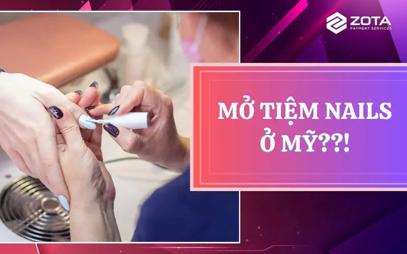 Mở Tiệm Nail Có Cần Giấy Phép Kinh Doanh Không?