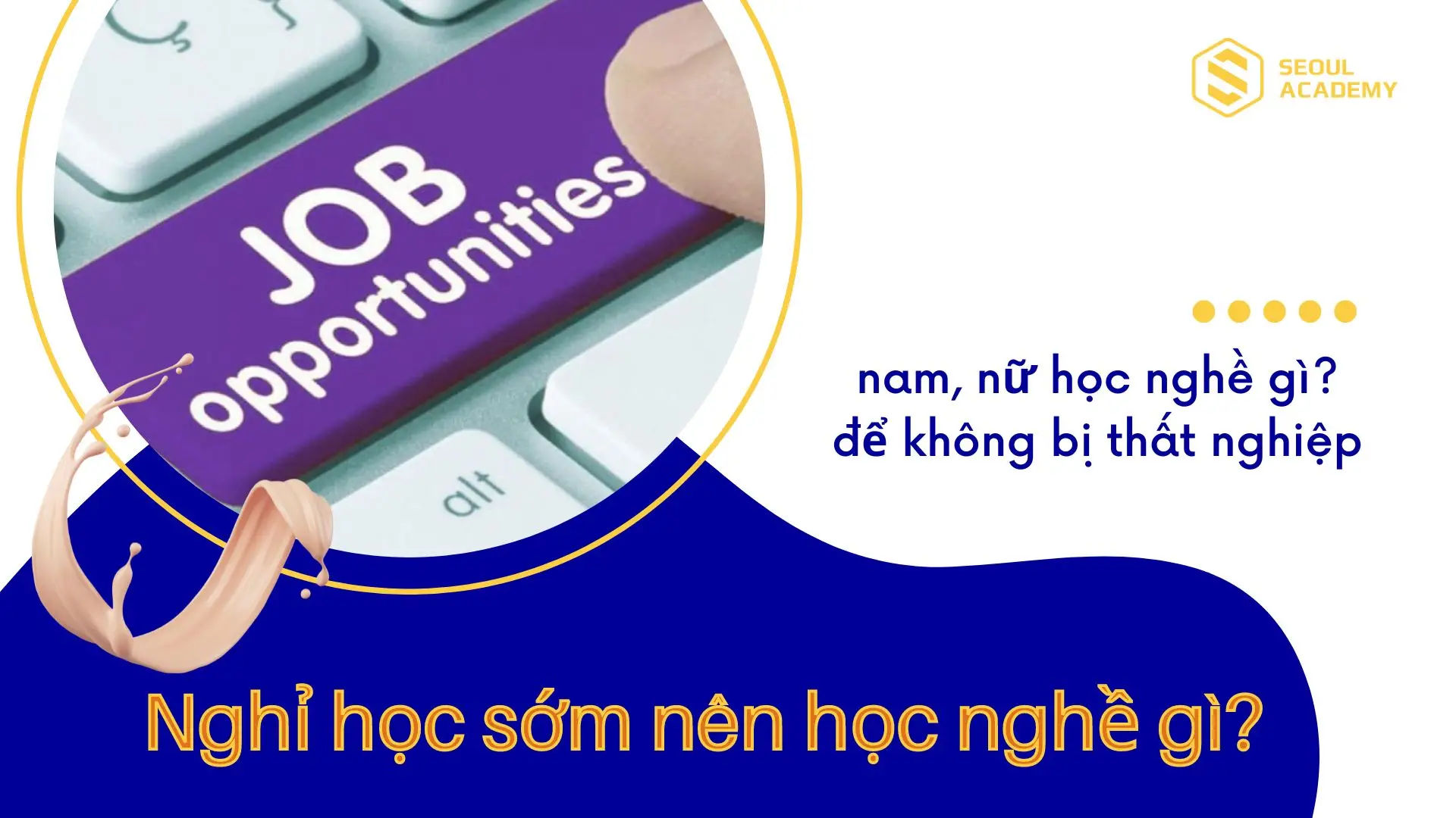 Nữ nên học nghề gì Hành trang vững chắc cho tương lai rạng rỡ