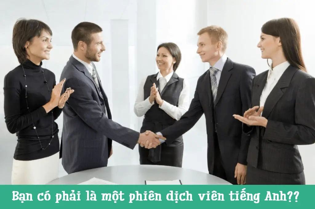 Phiên dịch viên tiếng Anh - Hướng dẫn toàn diện để thành công