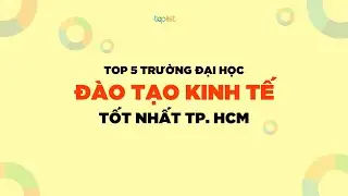 Top Trường ĐH TP.HCM - Nơi Gieo Mầm Tài Năng
