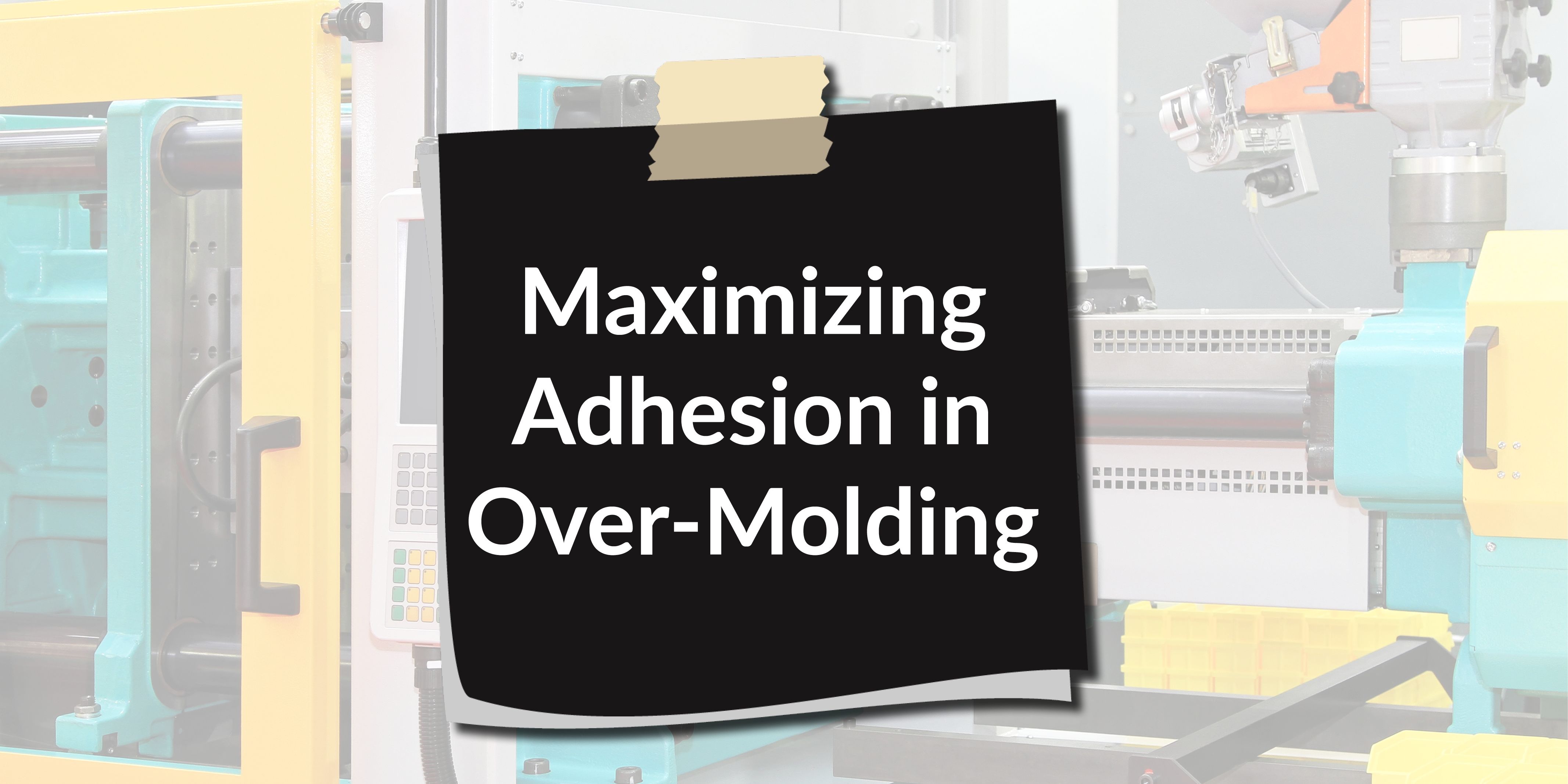Maximizing-Adhesion-in-Over-Molding-Social-Media-Post