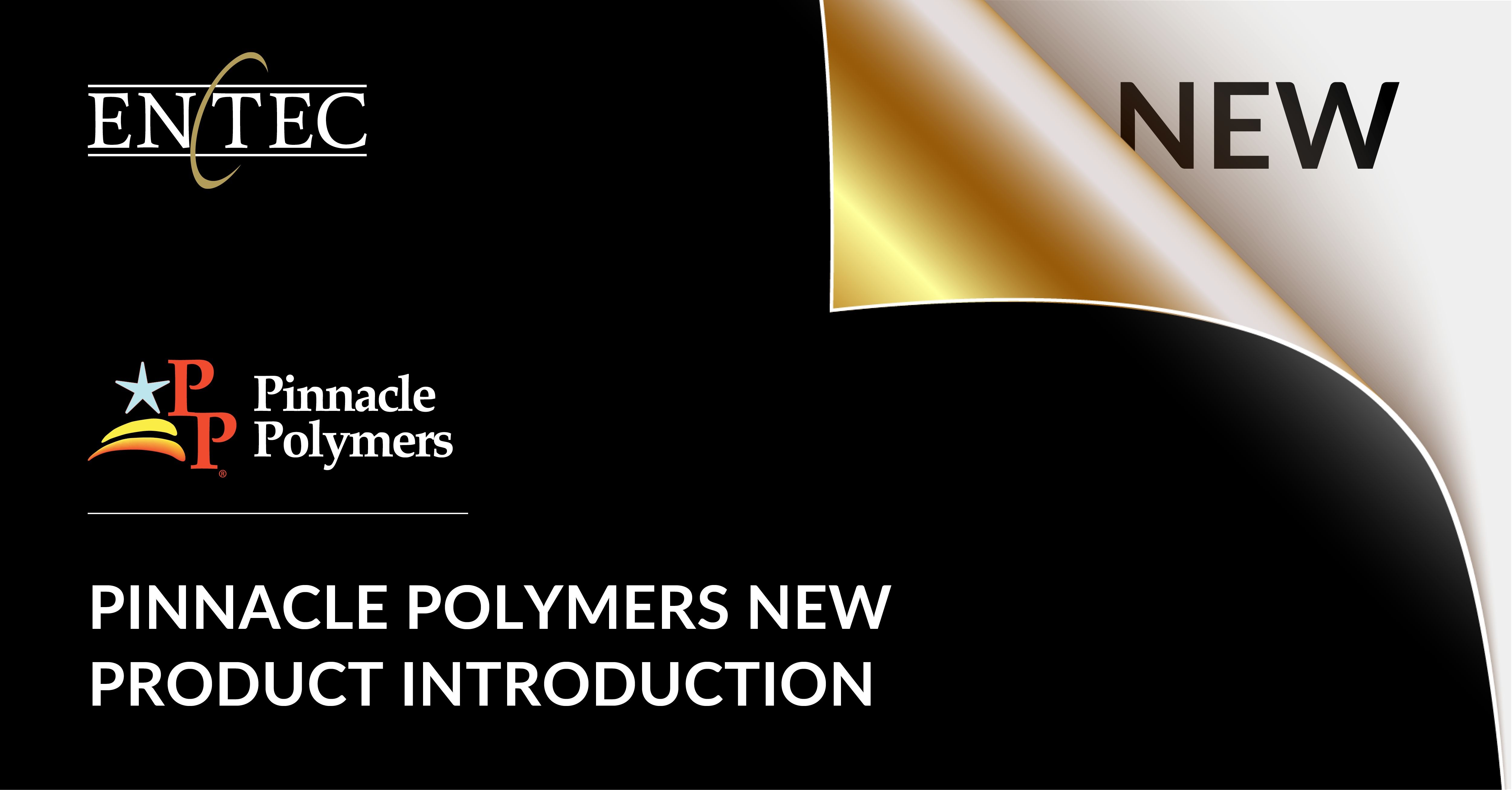 Pinnacle Polymers New Product Introduction