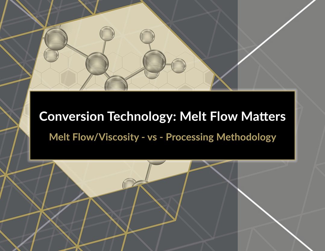 Conversion-Technology-Melt-Flow-Matters-Product Guide