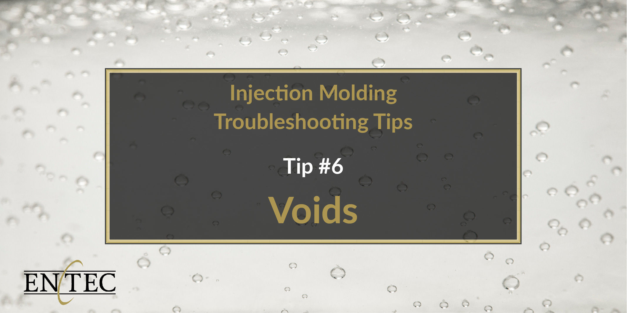 Troubleshooting Tip 6 Voids