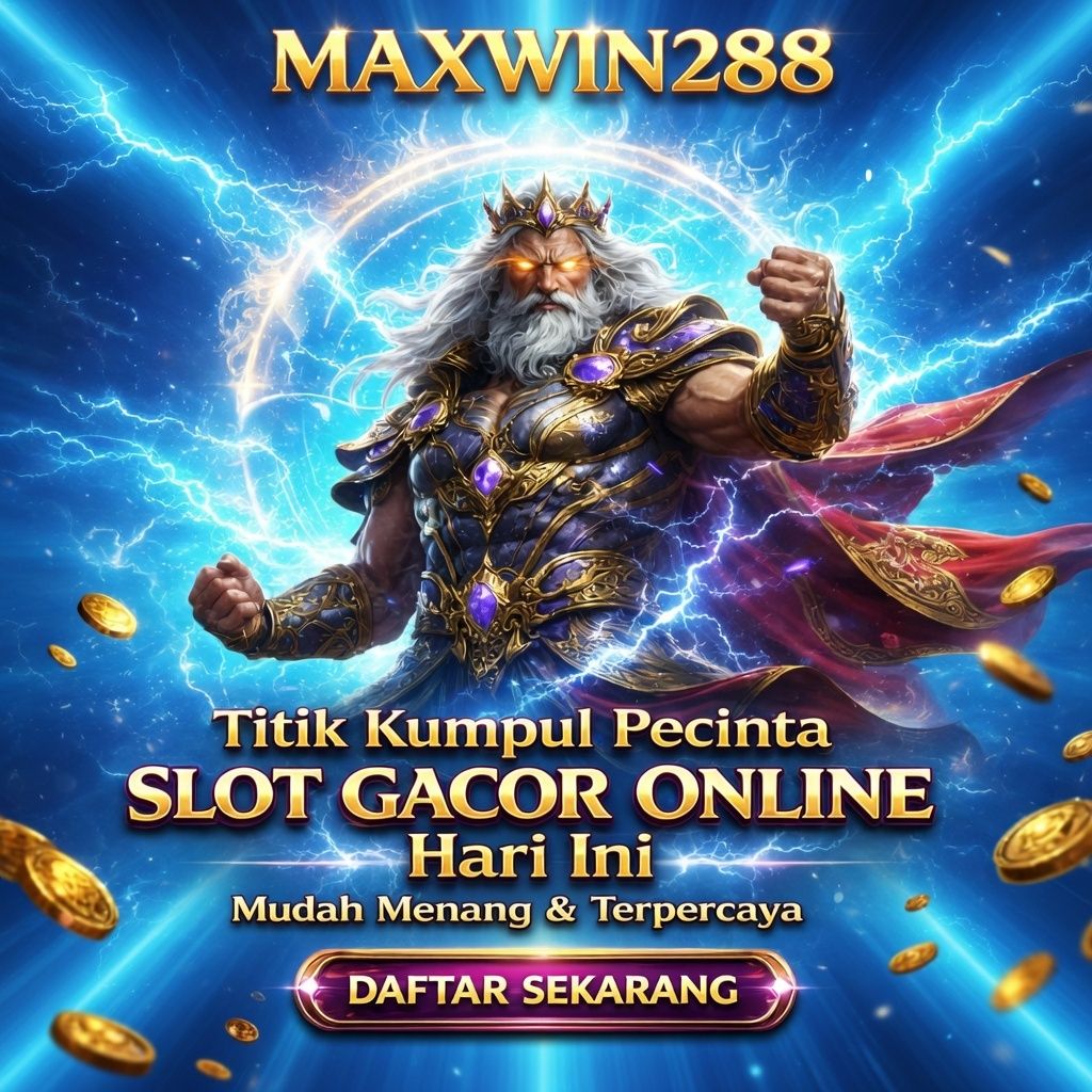 MAXWIN288 PLATFORM SLOT88 ONLINE TERBAIK RTP TERTINGGI MUDAH MAXWIN DAN TERPERCAYA HARI INI