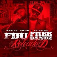 FDU & Free Bandz: Reloaded