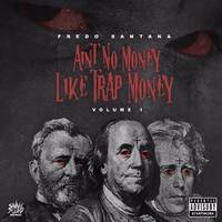 Ain’t No Money Like Trap Money (Vol. 1)