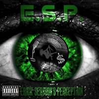 E.S.P (Erick Sermon’s Perception)