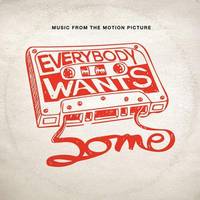 Everybody Wants Some!! (Music from the Motion Picture)