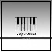Alex Goot & Friends, Vol 5