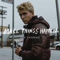 Make Things Happen