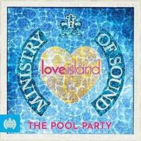 Ministry of Sound Presents Love Island: The Pool Party