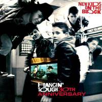 Hangin’ Tough (30th Anniversary)