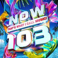 NOW That’s What I Call Music! 103 [UK]