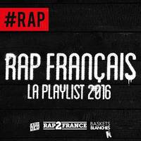 Rap français (La playlist 2016)