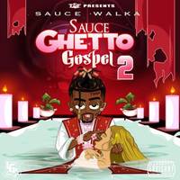 Sauce Ghetto Gospel 2