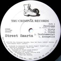 Street Smartz ‎– Problemz / Metal Thangz