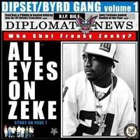 Dipset/Byrd Gang, Vol. 1: All Eyes on Zeke