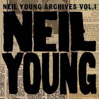 Neil Young Archives Vol. I (1963-1972)