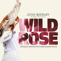 Wild Rose (Official Motion Picture Soundtrack)