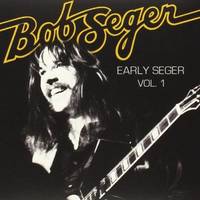 Early Seger Vol. 1