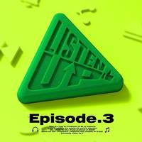 Listen-Up (리슨업) EP. 3