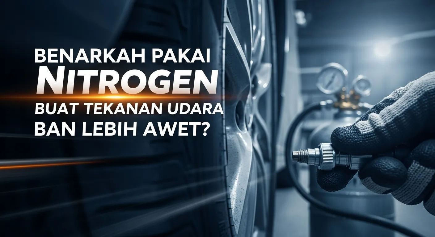Nitrogen untuk Tekanan Udara Ban: Fakta Ilmiah Mengenai Stabilitas dan Daya Tahan Ban