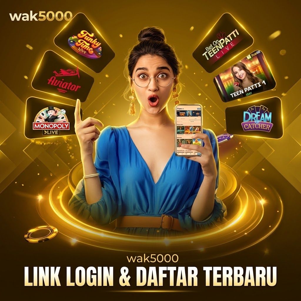 WAK5000 : Link Alternatif Anti Bikin Naik Darah, Login Cepat Tinggal Spin