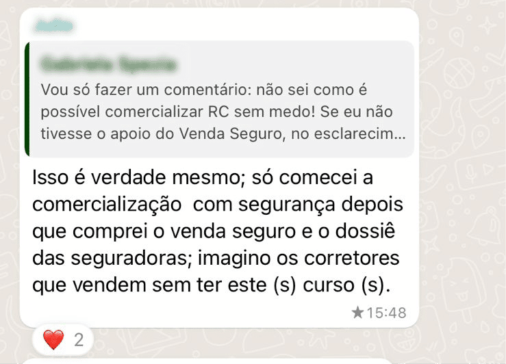 Isso é verdade mesmo; só comecei a comercialização com segurança depois que comprei o venda seguro e o dossiê das seguradoras; imagino os corretores que vendem sem ter este (s) curso (s).