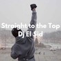 Dj El Sid - Straight To The Top (Dj Khaled Type Beat)