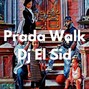 Dj El Sid - Prada Walk (Roddy Rich Type Beat)