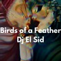 Dj El Sid - Birds of a Feather (Travis Scott Type Beat)
