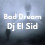 Dj El Sid - Bad Dream (Lil Uzi Vert Type Beat)