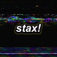 stax!