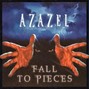 AZAZEL - FALL TO PIECES