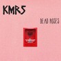 KMRS - Dead Roses