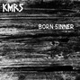 KMRS - Born Sinner