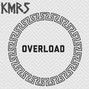 KMRS - Overload